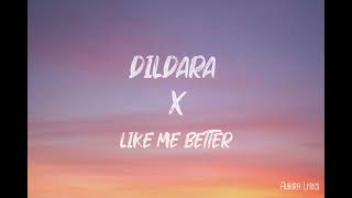 Dildara X Like Me Better|Aurora Lyrics|