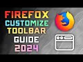 How to CUSTOMIZE the Firefox Toolbar/Menu Bar - 2024 Guide