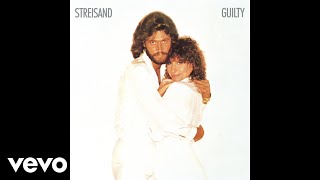 Barbra Streisand Guilty Audio ft Barry Gibb