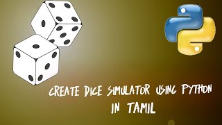 Dice Simulator using python|in tamil