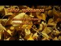 Señor reposamos Himno 541