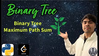 LeetCode 124 | Binary Tree Maximum Path Sum | Python Solution Explained | AlgoYogi