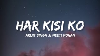 Har Kisi ko - Arijit Singh (Lyrics) | Lyrical Bam Hindi