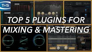 Time+Space's Top 5 Plugins for Mixing & Mastering