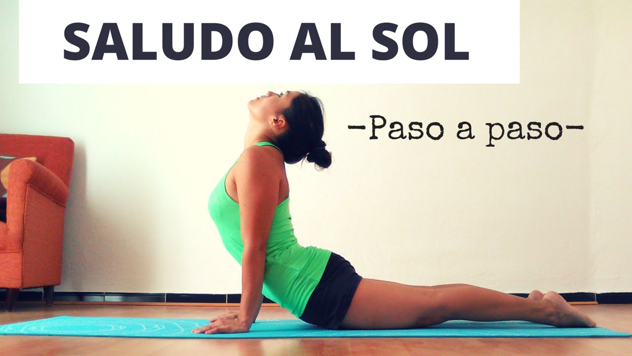 El Saludo Al Sol Paso A Paso. Yoga Para Principiantes - YouTube