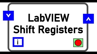 LabVIEW Video #5: Shift Registers & Local Variables
