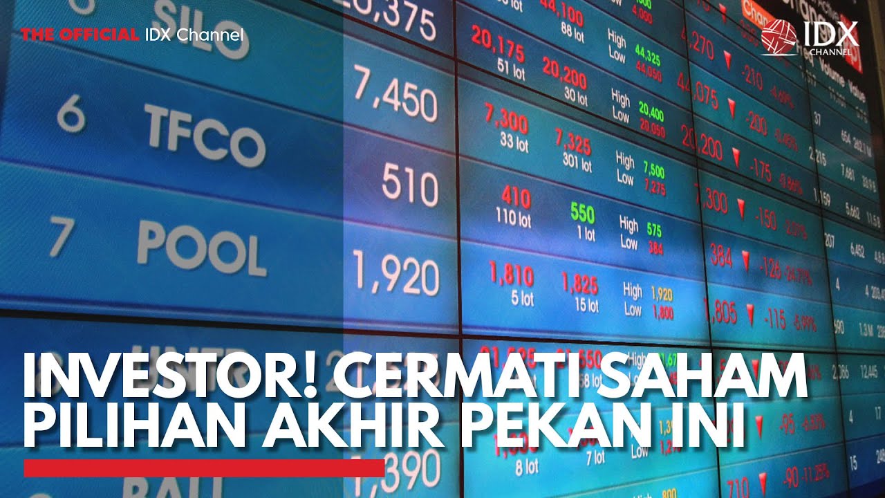 Investor! Cermati Saham Pilihan Akhir Pekan Ini | IDX CHANNEL - YouTube