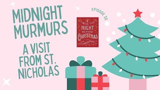 Midnight Murmurs | Episode 30 | A Visit From St. Nicholas