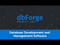 Get familiar with dbForge: the best database management tools by Devart