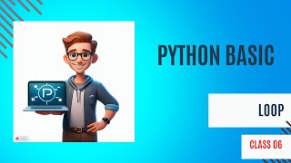 Python Basic Bangla Tutorial || Loop in Python || 06