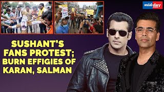 Sushant Singh Rajput’s fans protest, burn effigies of Karan Johar, Salman Khan