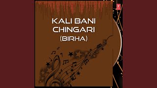 Kali Bani Chingaari