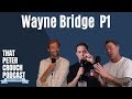 That Wayne Bridge Episode Part One