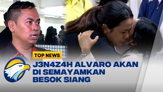 J3n4z4h Alvaro Akan di Semayamkan Besok Siang dan Malam ini Akan Menggelar Ibadah