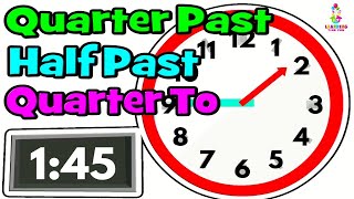 TELLING the TIME for KIDS! (Quarter Past, Half Past, Quarter To) | Learning Time for Children
