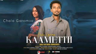 Chala Garomsa - KAAMETTII _ New Oromo Music (Official Video 2025)