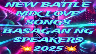 NEW BATTLE MIX NON-STOP MUSIC💥 | LOVE SONGS REMIX 2025 💥