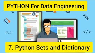 Python For Data Engineering 7 : Python sets and Dictionary