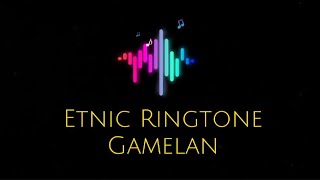 Download Lagu Etnic Ringtone Gamelan... MP3 Gratis