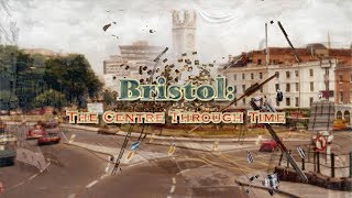 Bristol: The Centre Through Time (2019 to 1789)