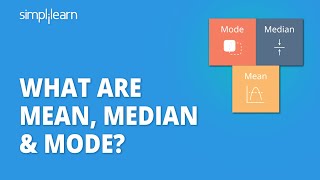 What Are Mean, Median & Mode? | Learn Statistics | Statistics Basic Concepts Tutorial | Simplilearn