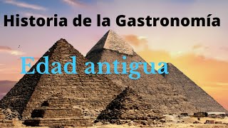 Historia de la Gastronomía (((Edad Antigua)))