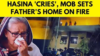 History Can't Be Wiped...: Sheikh Hasina Cries After Mob Sets Fire To Sheikh Mujibur Rahman's House