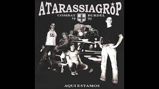 Atarassia Gröp - Aqui Estamos (2003) FULL ALBUM