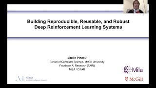 TechAide AI4Good 2020 - Joelle Pineau: Building Reproducible, Reusable and Robust Deep RL Systems