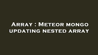 Array : Meteor mongo updating nested array