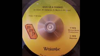 Wajumbe - Give Us A Chance \u0026 A Chance To Go M M P  1978