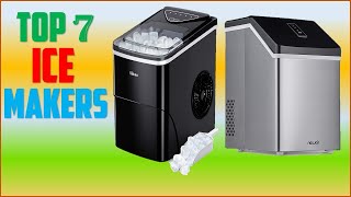 ✅Best Ice Makers of 2023 | Top7: Best Portable Ice Makers in 2023 -Reviews