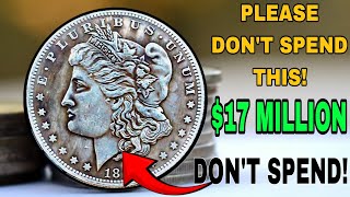 Top 7 Valuable silver Morgan One Dollar Morgan Dollars Could turn you into A Millionaire overNight!