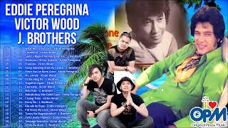 Eddie Peregrina, Victor Wood, J. Brothers Nonstop Playlist 2022 || Pampatulog Nonstop OPM Love Songs