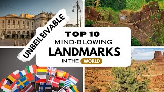 Top 10 Stunning Landmarks in the World that shaped History