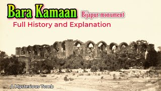 HISTORY OF BARA KAMAAN of Bijapur
