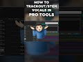 How To Stem Vocals In ProTools