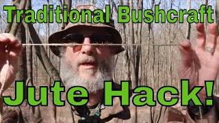 Traditional Bushcraft Jute Hack!