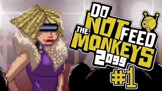 Do Not Feed The Monkeys 2099 Let's Play Part 1 Armchair Therapy
