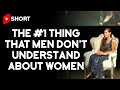 What Men Need To Accept About Women