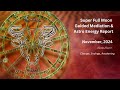 SUPER FULL MOON / Guided Meditation / NOVEMBER 2024 / Change, Endings, Awakening