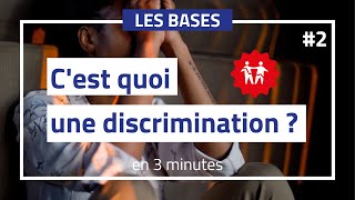 C'est quoi une discrimination ?