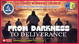 ADVENTIST YOUTH SERVICE LIVE ||  FROM DARKNESS TO DELIVERANCE  || 24 JAN 2025 || @ 07:15 pm