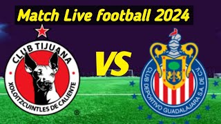 TUDN / TIJUANA VS. Chivas  Live Liga MX goles 2023