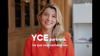 YCE Partners | Ce que nous recherchons