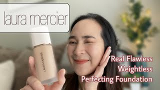 รีวิวรองพื้นตัวใหม่จาก Laura Mercier Real Flawless Weightless Perfecting บางเบาแต่ให้ผิวลุคสุขภาพดี