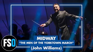 FSO - Midway - The Men of the Yorktown March (John Williams)