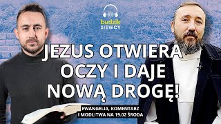 19.02: Czujesz się zagubiony? Pozwól Jezusowi, by cię poprowadził | Ewangelia, komentarz, modlitwa