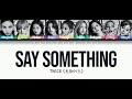 Twice - Say Something Lyrics (Color Coded Lyrics Han/Rom/Pt-Br)