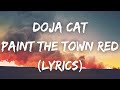 Doja Cat - Paint The Town Red (Lyrics)